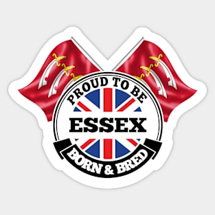 Proud to be Essex Born and Bred Sticker